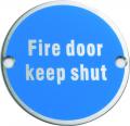Photo of SS-SIGN007-S Fire Door Keep Shut Satin Stainless Steel